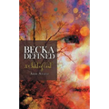 Becka Defined: A Child of God
