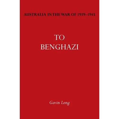 Australia in the War of 1939-1945 Vol. I: To Bengazi