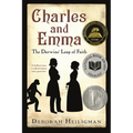 Charles and Emma: The Darwins' Leap of Faith (National Book Award Finalist)