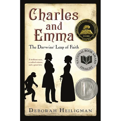 Charles and Emma: The Darwins' Leap of Faith (National Book Award Finalist)