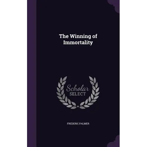 The Winning of Immortality