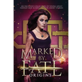 Marked by Fate: Origins