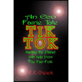 Tik Tok: An Eco Fairy Tale