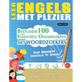 Leer Engels Met Plezier - Voor Beginners: GEMAKKELIJK TOT GEMIDDELD - BESTUDEER 100 ESSENTIËLE ONDERWERPEN MET WOORDZOEKERS - VOL.1 - Ontdek Hoe Je Ac