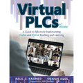 Virtual Plcs at Work(r): A Guide to Effectively Implementing Online and Hybrid Teaching and Learning (Tools, Tips, and Best Practices for Virtual Prof