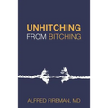 Unhitching from Bitching: Love Lessons for Psychotherapists