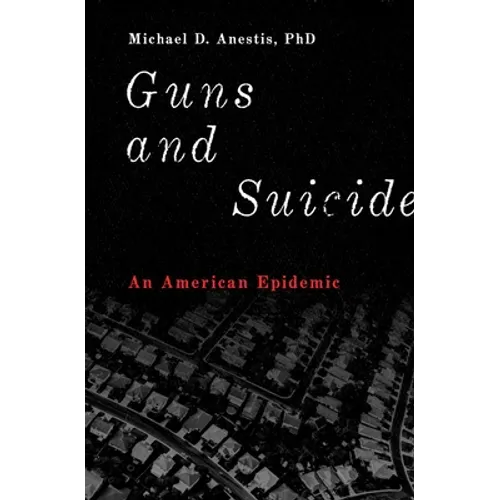 Guns and Suicide: An American Epidemic