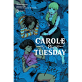 Carole & Tuesday, Vol. 3