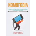Nomofobia: cómo superar la adicción al celular y las redes sociales