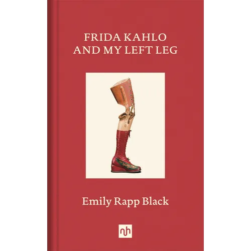 Frida Kahlo and My Left Leg