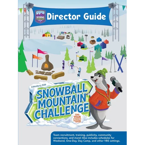 Vbs 2026 Snowball Mountain Challenge Director Guide: Find Your Strength in God