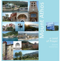 Mount Athos: A Land of Prayer: A Photo Travel Experience