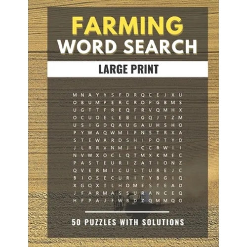 Farming Word Search Large Print 50 puzzles With Solutions: The Best Holiday and Christmas Gift For Adults and Kids interessed By Farm life, Agricultur