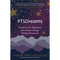 Ptsdreams: Transform Your Nightmares from Trauma Through Healing Dreamwork