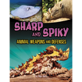 Sharp and Spiky Animal Weapons and Defenses