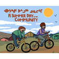 A Summer Day in the Community: Bilingual Inuktitut and English Edition