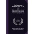 The Family and Medical Leave Act of 1993: Hearing Before the Subcommittee on Children, Family, Drugs and Alcoholism of the Committee on Labor and Huma