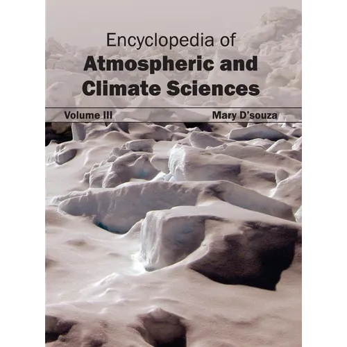 Encyclopedia of Atmospheric and Climate Sciences: Volume III