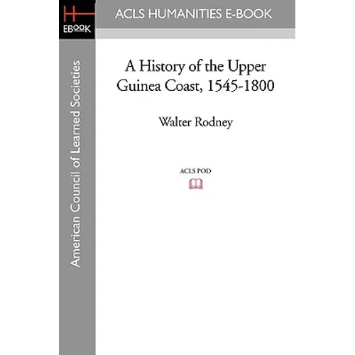 A History of the Upper Guinea Coast, 1545-1800