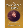 A Birkenhead Hippie: Walter Hicks