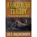 A Gold Rush Tragedy: The George Hollingsworth Letters