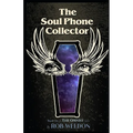 The Soul Phone Collector: Book Six of the Omnist Series