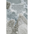 Urban Liquefaction: Rethinking the Relationship between Land and Sea