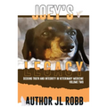 Joey's Legacy Volume Two: Seeking Truth and Integrity in Veterinary Medicine is about the small percentage of bad actors (the Bad Guys) and the victim