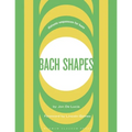 Bach Shapes Bass Clef Edition: Diatonic Sequences From the Music of J.S. Bach