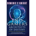 EndGamers: Architects Of Destiny