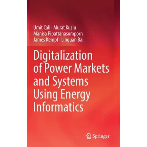 Digitalization of Power Markets and Systems Using Energy Informatics