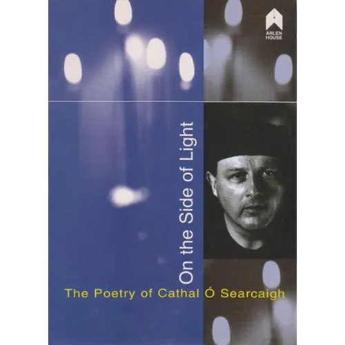 On the Side of Light: The Poetry of Cathal Ó Searcaigh