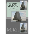 Slow Motion: The Log of a Chesapeake Bay Skipjack