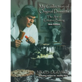 My Collection of Original Desserts: The Art of Creative Baking