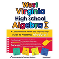 West Virginia High School Algebra I: A Comprehensive Review and Step-by-Step Guide to Mastering Algebra 1