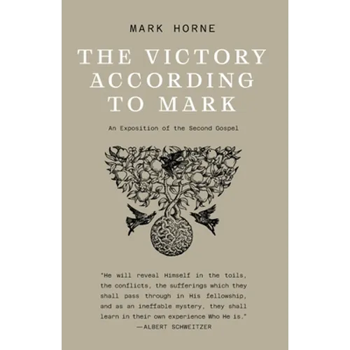 The Victory According to Mark: An Exposition of the Second Gospel