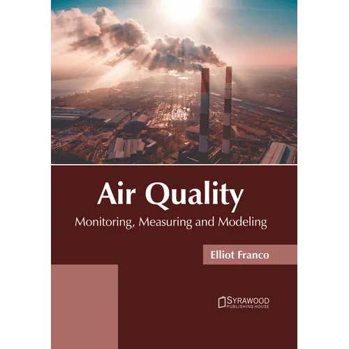 Air Quality: Monitoring, Measuring and Modeling