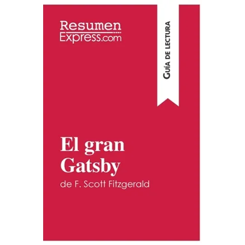 El gran Gatsby de F. Scott Fitzgerald (Guía de lectura): Resumen y análisis completo