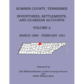 Sumner County, Tennessee Inventories, Settlements, And Guardian Accounts Volume A March 1808 - February 1821