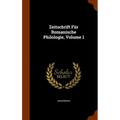 Zeitschrift Für Romanische Philologie, Volume 1