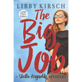 The Big Job - Large Print: A Stella Reynolds Mystery