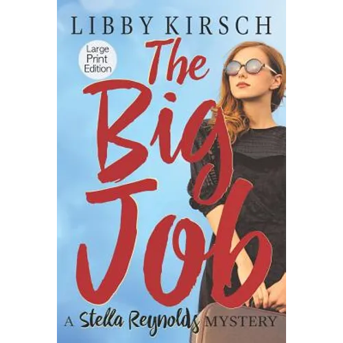 The Big Job - Large Print: A Stella Reynolds Mystery