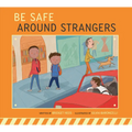 Be Safe Around Strangers