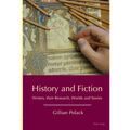 History and Fiction: Writers, their Research, Worlds and Stories