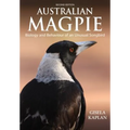 Australian Magpie: Biology and Behaviour of an Unusual Songbird