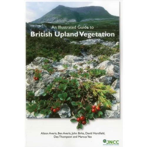 An Illustrated Guide to British Upland Vegetation