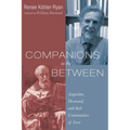 Companions in the Between: Augustine, Desmond, and Their Communities of Love