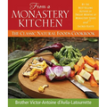 From a Monastery Kitchen: The Classic Natural Foods Cookbook