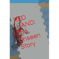 Red Hand: The Unseen Story
