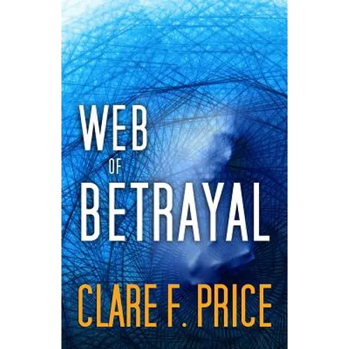 Web of Betrayal: There's No Hiding in Cyberspace